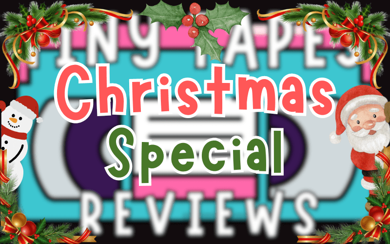 Tiny Tapes Reviews – Christmas Special&nbsp;2025