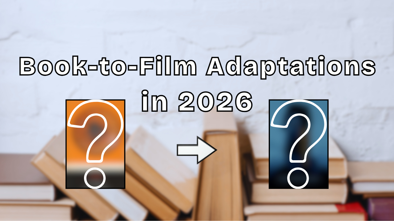 Book-to-Film Adaptations in 2026
